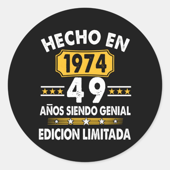49 Aã±Os Siendo Genial 1974 Edicion Limitada 49 Classic Round Sticker (Front)