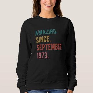 49 Year Old 49th Birthday Amazing Since September Sweatshirt