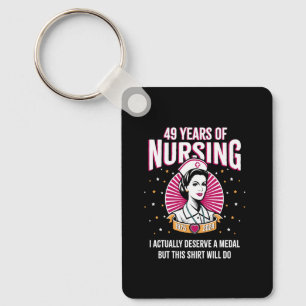 49 Years of Nursing Deserving a Medal Nurse Annive Keychain