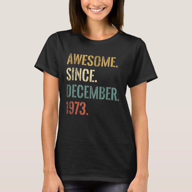 49th Birthday 49 Year Old Awesome Since December 1 T-Shirt (Front)