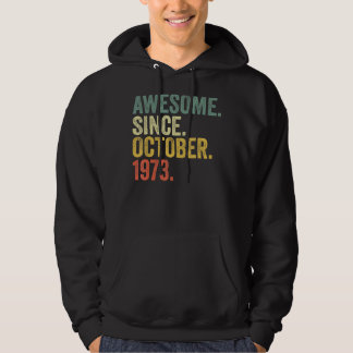 49th Birthday Awesome Since October 1973 49 Year O Hoodie