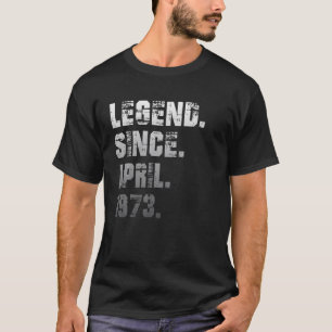 49Th Birthday Gifts 49 Years Old Legend Since Apri T-Shirt