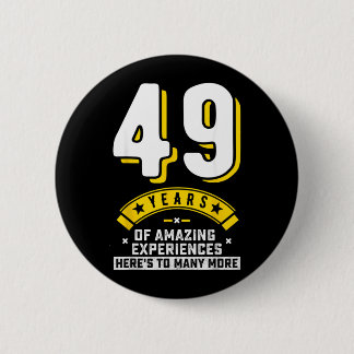 49th Birthday Quote Igovernment Agencys Turning 40 2 Inch Round Button