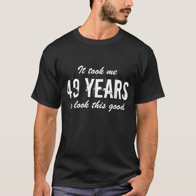 49th Birthday t shirt for men | Customizable age (Front)