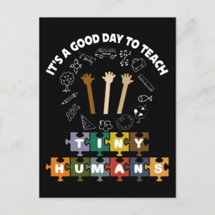 4/4, It's A Good Day To Teach Tiny Humans, Teacher Postcard