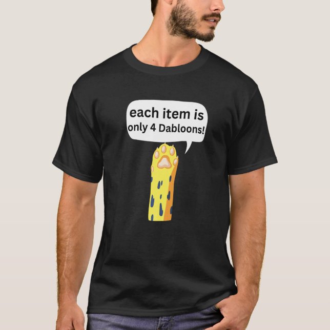 4 Dabloons Cat Meme ,Dabloons Doubloons Coin Funny T-Shirt (Front)