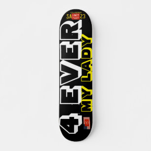4 EVER MY LADY   JMT 7 3/4" Skateboard Deck