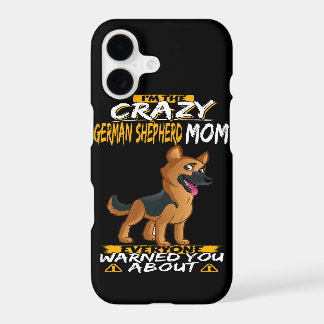 4 I'm The Crazy German Shepherd Mom Everyone Warne