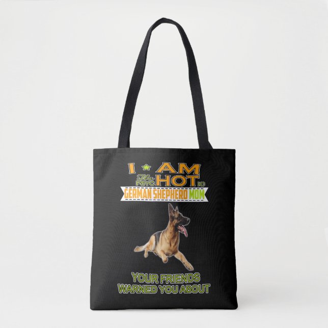4 I'm The Psychotic German Shepherd Girl Your Frie Tote Bag (Front)