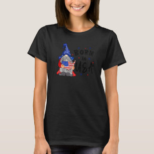 4 July Us Born Gnome Red White And Blue American F T-Shirt