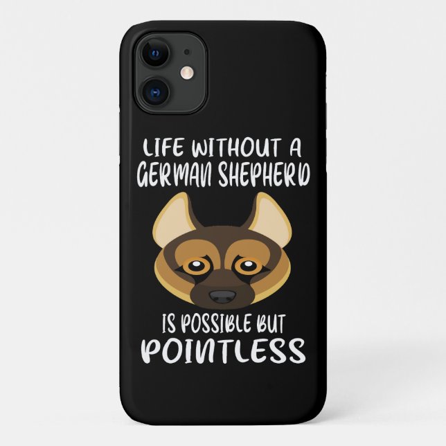 4 Life Without A German Shepherd Is Possible But P Case-Mate iPhone Case (Back)