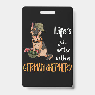 4 Life's Just Better With A German Shepherd Badge