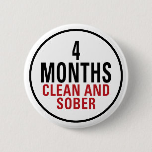 4 Months Clean and Sober 2 Inch Round Button
