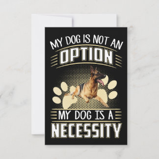 4 My Dog Is Not An Option My Dog Is A Necessity Invitation
