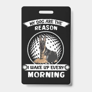 4 My Dogs Are The Reason I Wake Up Every Morning Badge