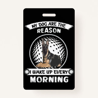 4 My Dogs Are The Reason I Wake Up Every Morning Badge