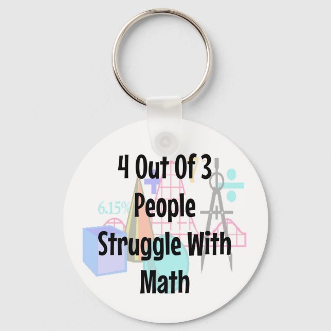 4 Out o3 People Struggle With Math, Joke Keychain (Front)