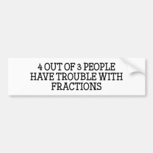 4 Out Of 3 People Bumper Sticker
