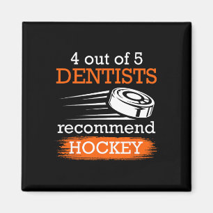 4 out of 5 dentists recommend Hockey Ice hockey  Magnet