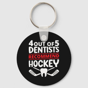 4 Out Of 5 Dentists Recommend Ice Hockey Funny Too Keychain