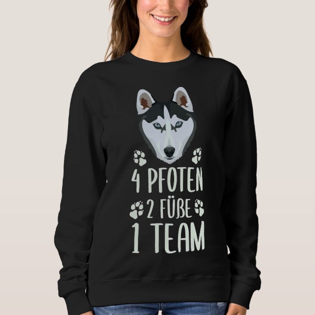 4 Paws 2 Feet 1 Team Husky Sweatshirt (Front)