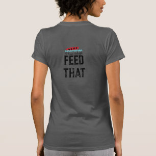 4 Paws Adrift Feed That Womens Short Sleeve T-Shirt