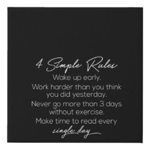 4 simple rules wake up early work harder tha you t faux canvas print