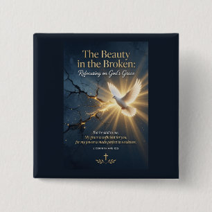 #4 The beauty in the broken 2 Inch Square Button