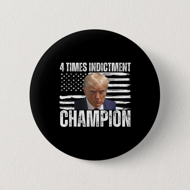 4 Time Indictment Champion  2 Inch Round Button (Front)