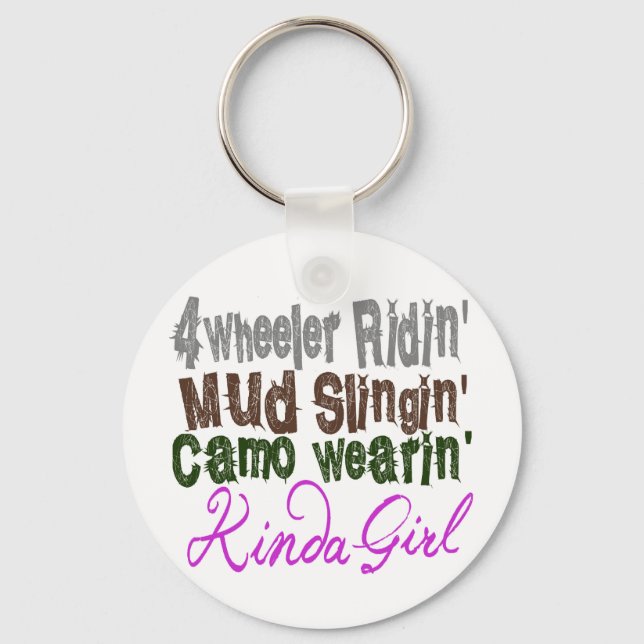 4 wheeler ridin mud slingin camo wearin kinda girl keychain (Front)