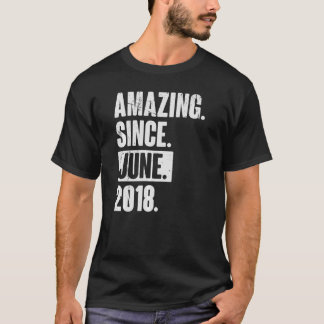 4 Year Old 4th Birthday   Amazing Since June 2018 T-Shirt