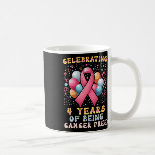 4 Years Of Being Cancer Free Breast Cancer  Coffee Mug
