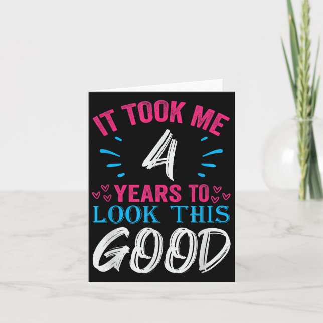 4 Years Old Birthday Quote Graphics Funny 4th B-da Card (Front)