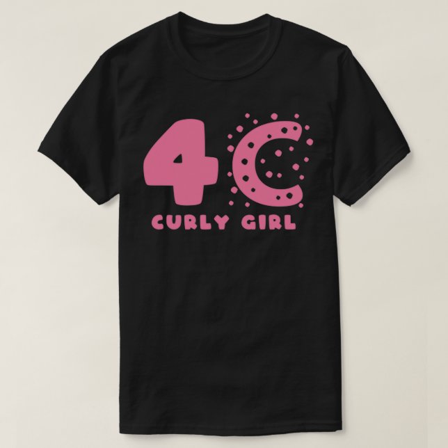 4C Curly Girl Hair Styles T-Shirt (Design Front)
