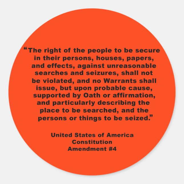 4th Amendment on Tshirts, Keychains, Mugs Classic Round Sticker (Front)