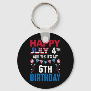 4th And Yes It's My 6th Birthday American Patrioti Keychain