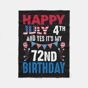 4th And Yes It's My 72nd Birthday American Patriot Fleece Blanket