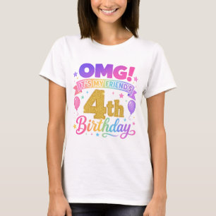 4th Birthday Friend OMG It's My Friend's 4th T-Shirt