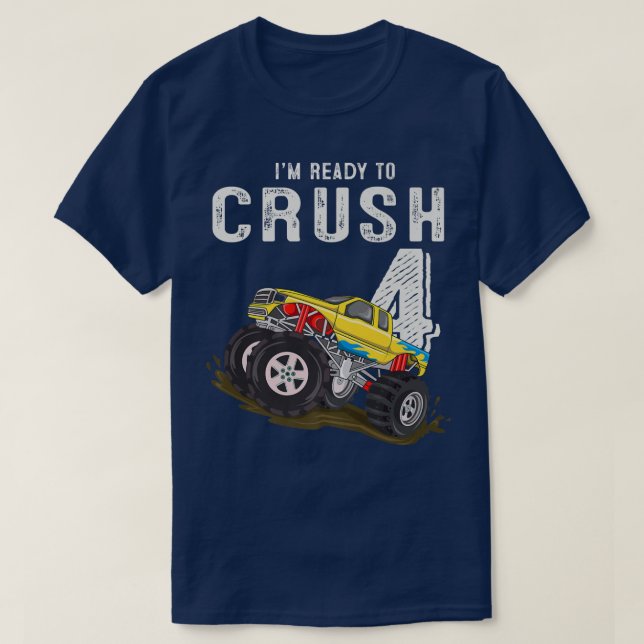 4th Birthday Gift Boys I'm Ready to Crush 4 Monste T-Shirt (Design Front)