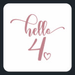 4th Birthday Girls Hello Four Cute 4 Years Old Kid Square Sticker<br><div class="desc">4th Birthday Girls Hello Four Cute 4 Years Old Kids - The perfect and cute 4th birthday gift for toddler kids girls! Makes a great outfit or decoration for a birthday party. Awesome gift for your friend or sister,  daughter or niece!</div>