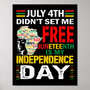 4th Didn't Set Me Free Juneteenth  Poster