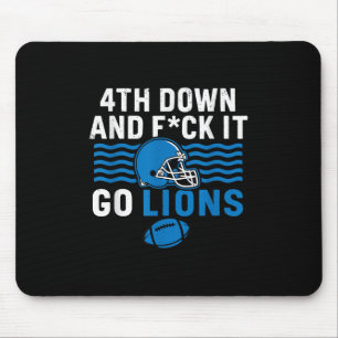 4th Down And Fck It Go Lions  Mouse Pad