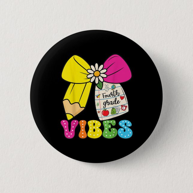 4th Fourth Grade Vibes Back To School Coquette Tea 2 Inch Round Button (Front)