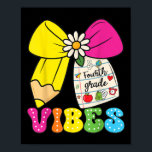 4th Fourth Grade Vibes Back To School Coquette Tea Poster<br><div class="desc">4th Fourth Grade Vibes Back To School Coquette Teacher</div>