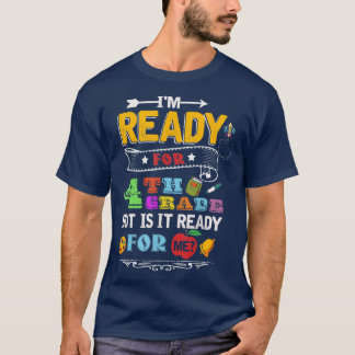 4th Grade Back to School Fourth Grade First Day of T-Shirt