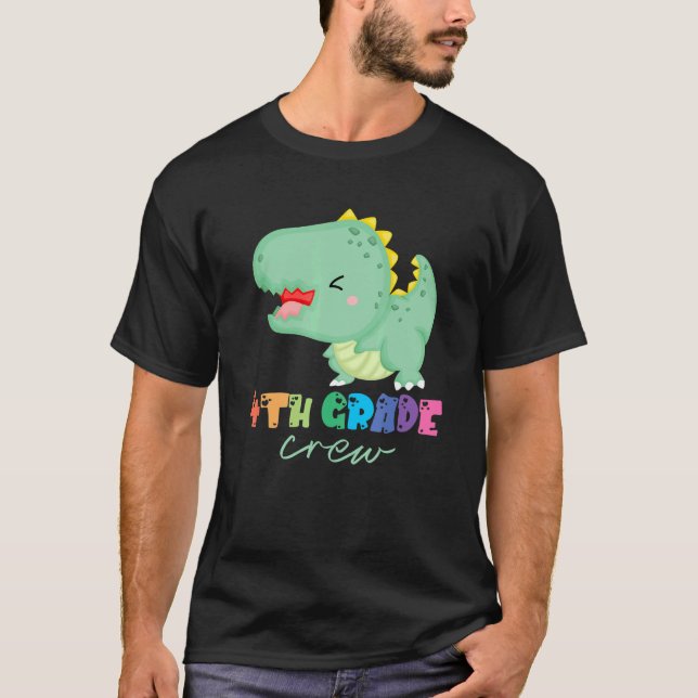 4th Grade Crew Cute Dinosaur First Day Of School B T-Shirt (Front)