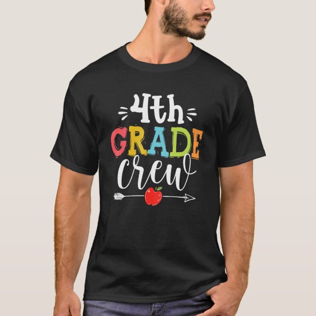 4th Grade Crew Teacher Student   First Day Of Scho T-Shirt (Front)