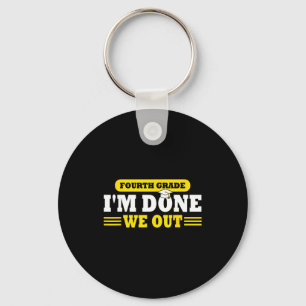 4th grade done out funny last day school graduate keychain
