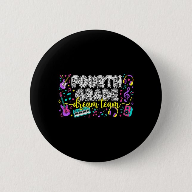 4th Grade Dream Team Fourth Grade Music Teacher 2 Inch Round Button (Front)