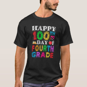 4th Grade Happy 100th Day Of School Tee Funny For